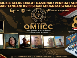 OMI-ICC GELAR DIKLAT NASIONAL: PERKUAT SDM, SIAP TANGANI KRISIS DAN ADUAN MASYARAKAT